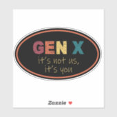 Gen X - Het zijn niet wij, het is u Sticker (Vel)