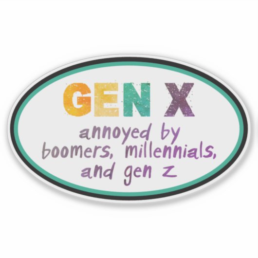 Gen X: Iedereen ergert zich eraan Sticker (Voorkant)