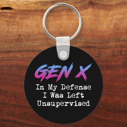 Gen X - In mijn verdediging werd ik zonder toezich Sleutelhanger (Achterkant)