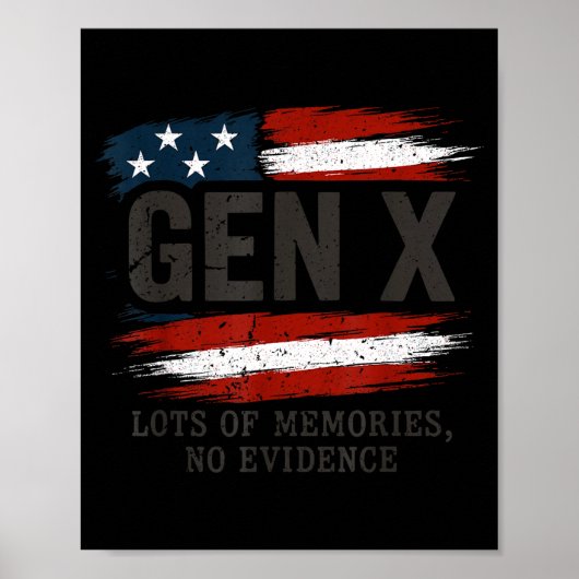 Gen X Lots Of Memories No Evidence Usa Flag Humor  Poster (Voorkant)