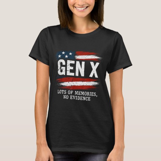 Gen X Lots Of Memories No Evidence Usa Flag Humor  T-shirt (Voorkant)