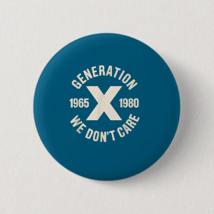 Gen X Maakt Niet Uit Gen Ronde Button 5,7 Cm