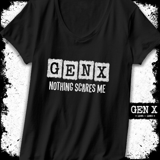 Gen X Niets schrikt me generatie X Gen Xer Grappig T-shirt