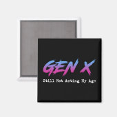 Gen X - Nog steeds niet mijn leeftijd Magneet (Voorkant / Achterkant)