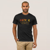 Gen X: Onze ouders weten nog steeds niet waar we z T-shirt (Voorkant volledig)