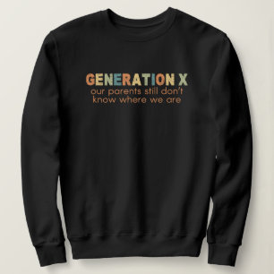 Gen X: Onze ouders weten nog steeds niet waar we z Trui