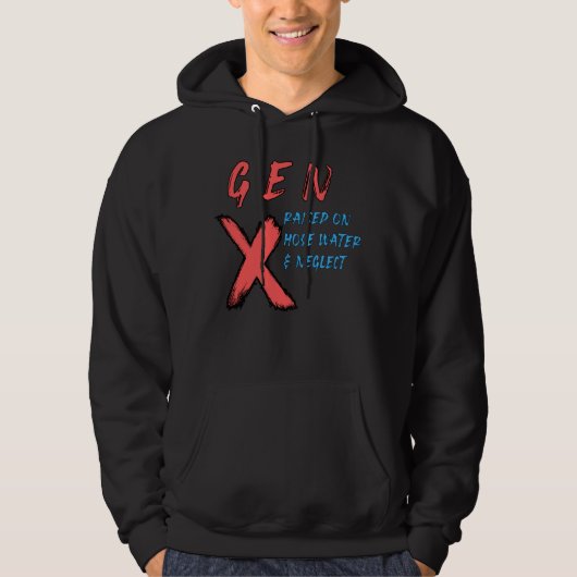 Gen X op slankwater en verwaarlozing Hoodie (Voorkant)