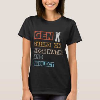 Gen X op slankwater en verwaarlozing T-shirt