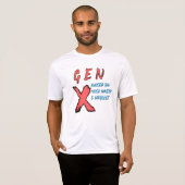 Gen X op slankwater en verwaarlozing T-shirt (Voorkant volledig)