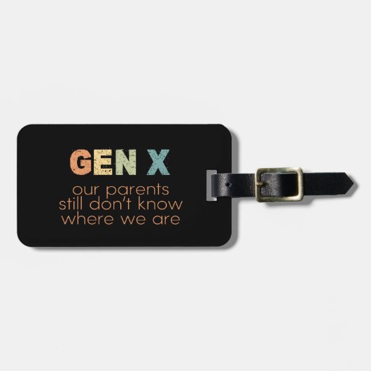 Gen X—Our Parents Still Don't Know Where We Are Bagagelabel (Voorkant horizontaal)