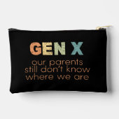 Gen X—Our Parents Still Don't Know Where We Are Etui (Achterkant)