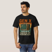 Gen X raised by TV ignored by everyone else T-shirt (Voorkant volledig)