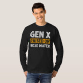 Gen X Raised On Hose Water Humor Generation X_2 T-shirt (Voorkant volledig)