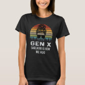 Gen X Sarcasm is hoe we Retro Sarcastic pakken T-shirt (Voorkant)