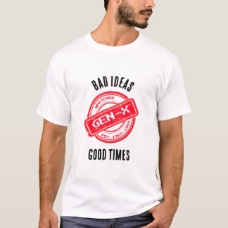 Gen X "Slechte ideeën, goede tijden" Retro Shirt