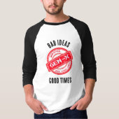 Gen X "Slechte ideeën, goede tijden" Retro Shirt (Voorkant)