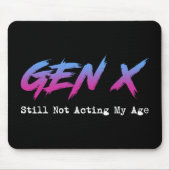 Gen X - Still Not Acting My Age Muismat (Voorkant)