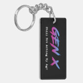 Gen X - Still Not Acting My Age Sleutelhanger (Voorkant Links)