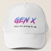 Gen X - Still Not Acting My Age Trucker Pet (Voorkant)