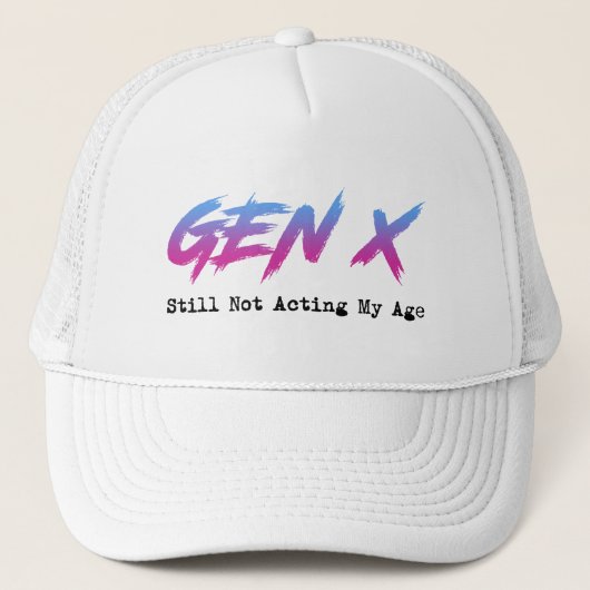 Gen X - Still Not Acting My Age Trucker Pet (Voorkant)