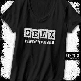 Gen X The Forgotten Generation X Gen Xer Funny T-shirt
