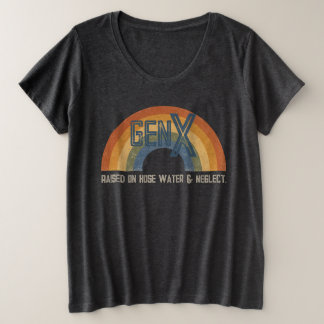 Gen X verhoogd op huiswater en verwaarlozing Grote Maat T-shirt