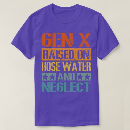 GEN X verhoogd op slangwater en verwaarlozing T-shirt (Design voorkant)