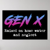 Gen X: verhoogd op slankwater en verwaarlozing Poster (Voorkant)