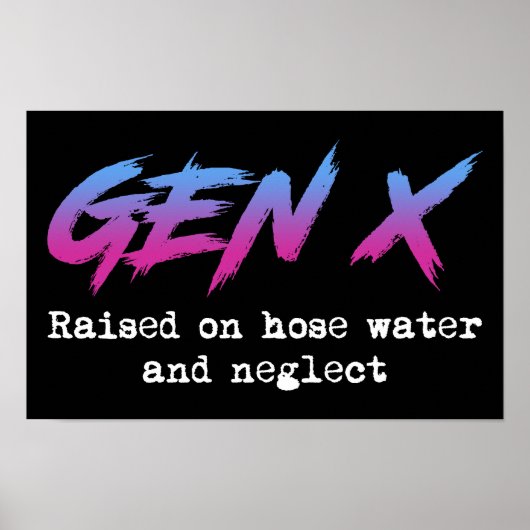 Gen X: verhoogd op slankwater en verwaarlozing Poster (Voorkant)