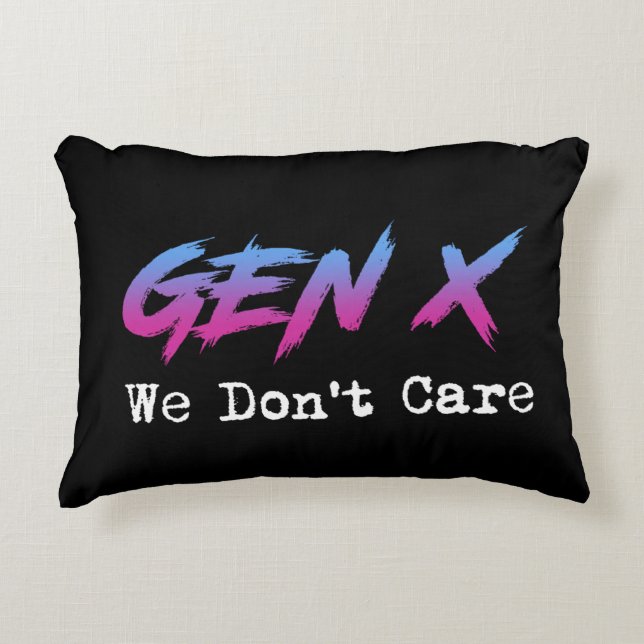 Gen X - We Don't Care Accent Kussen (Voorkant)