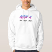 Gen X - We Don't Care Hoodie (Voorkant)