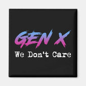 Gen X - We Don't Care Magneet (Voorkant)