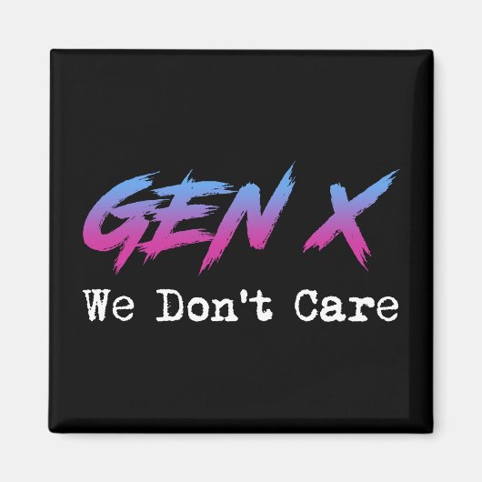 Gen X - We Don't Care Magneet (Voorkant)