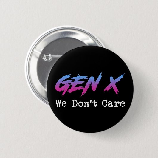 Gen X - We Don't Care Ronde Button 5,7 Cm (Voorkant /achterkant)