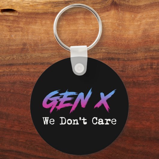 Gen X - We Don't Care Sleutelhanger (Achterkant)