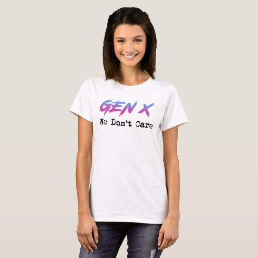 Gen X - We Don't Care T-shirt (Voorkant volledig)