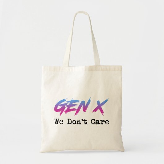 Gen X - We Don't Care Tote Bag (Voorkant)
