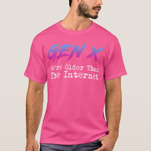 Gen X Wij zijn ouder dan het internet T-shirt (Voorkant)