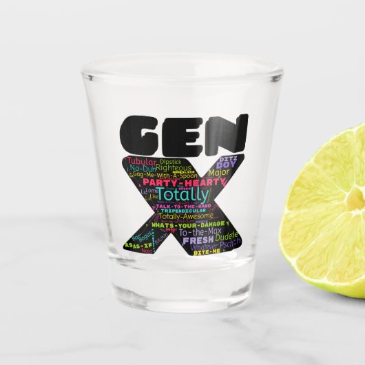 Gen X zinnen Shot Glas (Voorkant)