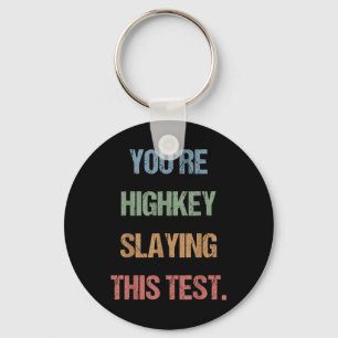 Gen Z Bruh Testen Dag Leraren Your Highkey Slay Sleutelhanger