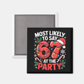 Gen Z Christmas Meme For Most Likely To Say 6 7  Magneet (Voorkant / Achterkant)