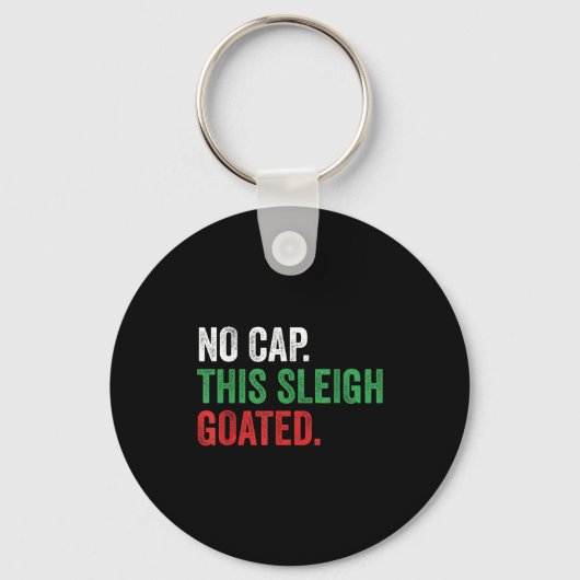 Gen Z Slang Christmas No Cap This Sleigh Goated  Sleutelhanger (Voorkant)