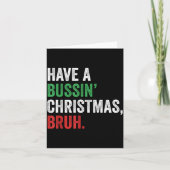 Gen Z Slang Funny Xmas Have A Bussin Christmas Bru Kaart (Voorkant)