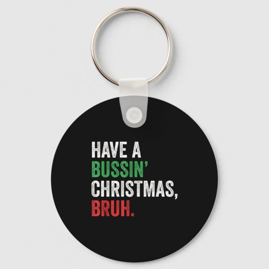 Gen Z Slang Funny Xmas Have A Bussin Christmas Bru Sleutelhanger (Voorkant)