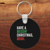 Gen Z Slang Funny Xmas Have A Bussin Christmas Bru Sleutelhanger (Voorkant)