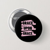 Genade op genade Christelijk geloof Bijbelvers Ronde Button 5,7 Cm (Voorkant /achterkant)