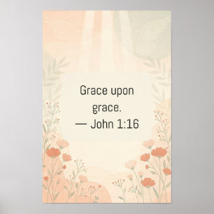 Genade op genade Johannes 1:16 Wildflower Schriftu Poster