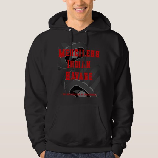 Genadeloze Indian Savage Hoodie (Voorkant)