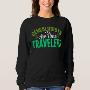Genalogisten zijn tijdreizigers trui