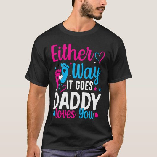 Gender Announcement  Either Way it Goes Daddy Love T-shirt (Voorkant)